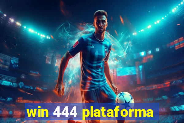 win 444 plataforma